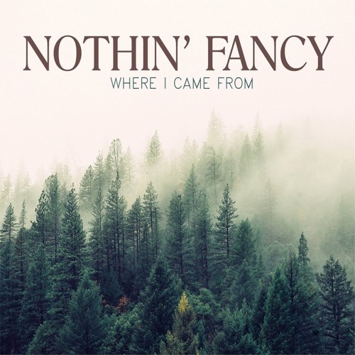 Nothin' Fancy - Where I Came From album